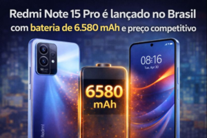 Leia mais sobre o artigo Lançamento : Redmi Note 15 Pro chega ao Brasil com bateria gigante e preço agressivo