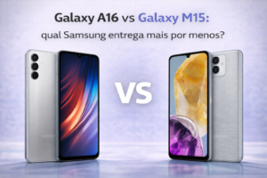 Leia mais sobre o artigo Galaxy A16 vs Galaxy M15: qual Samsung entrega mais por menos até R$ 1.000,00 ?